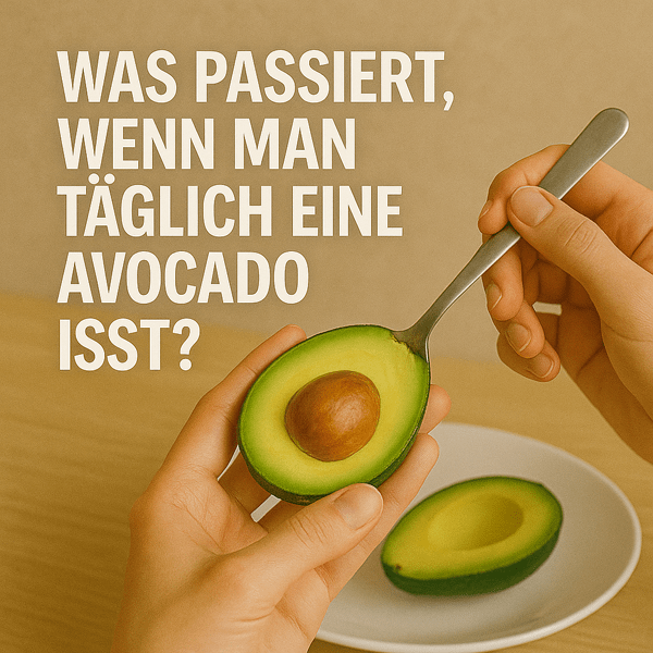 Was passiert, wenn man täglich eine Avocado isst?