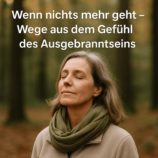 Wenn nichts mehr geht – was hinter dem Gefühl des Ausgebranntseins steckt - WebInfos24